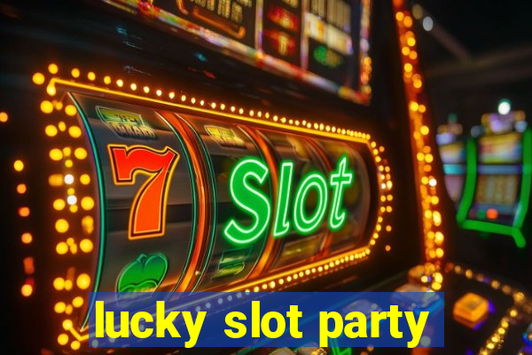 lucky slot party