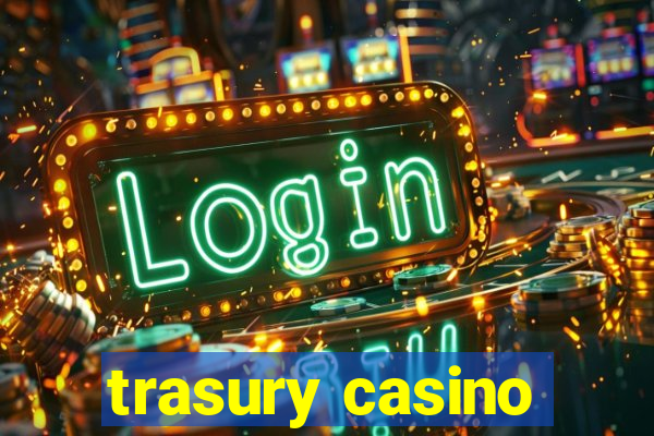 trasury casino