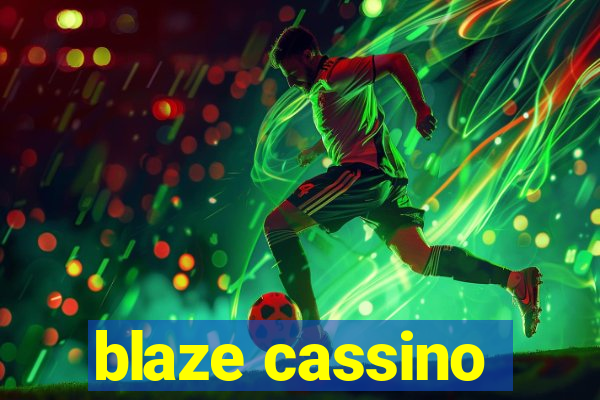 blaze cassino