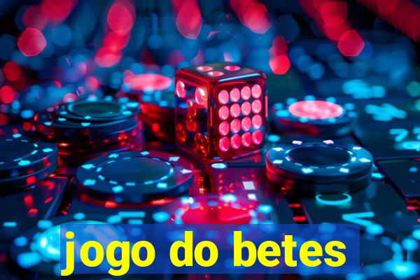 jogo do betes