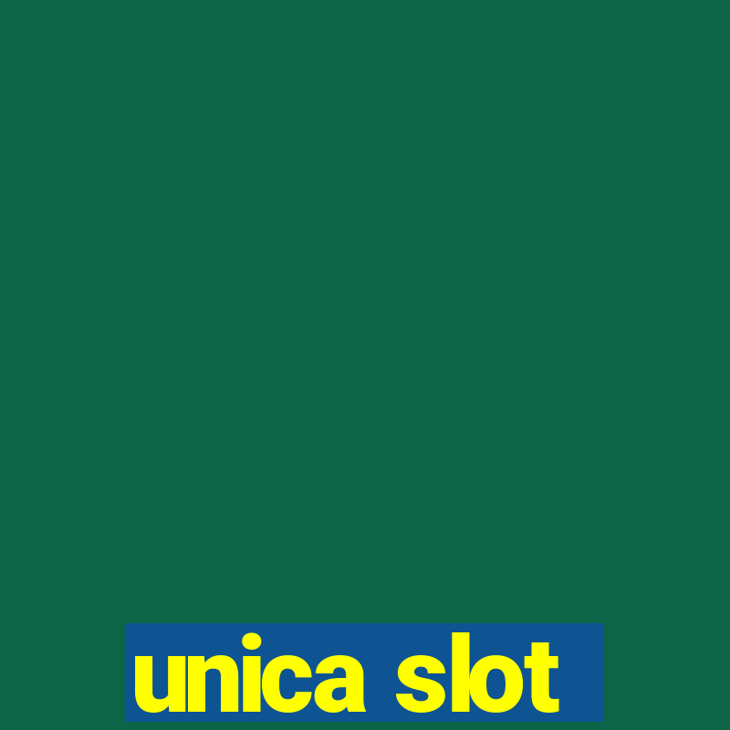 unica slot