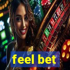 feel bet