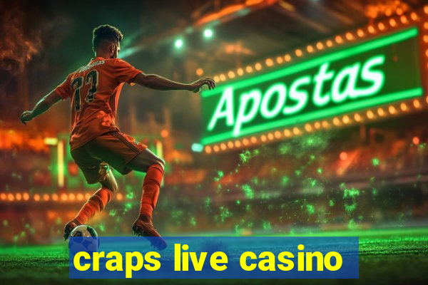 craps live casino