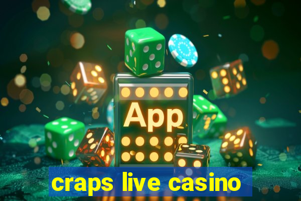 craps live casino