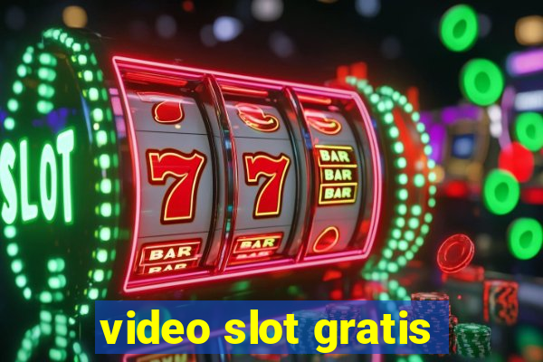 video slot gratis