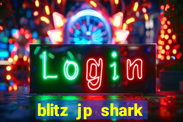 blitz jp shark blitz slot