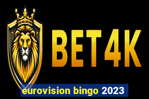 eurovision bingo 2023