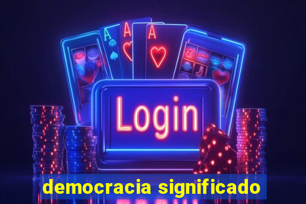 democracia significado