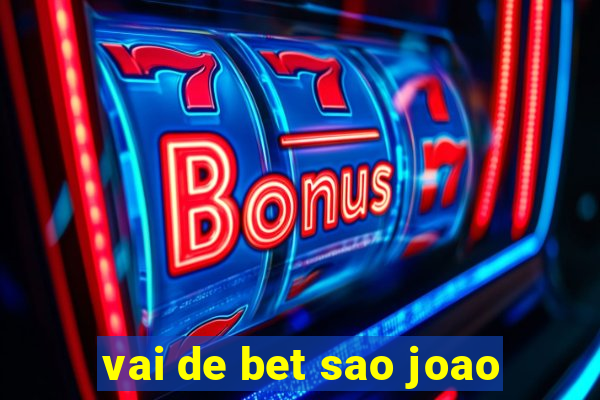 vai de bet sao joao