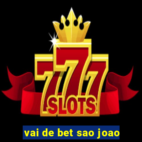 vai de bet sao joao