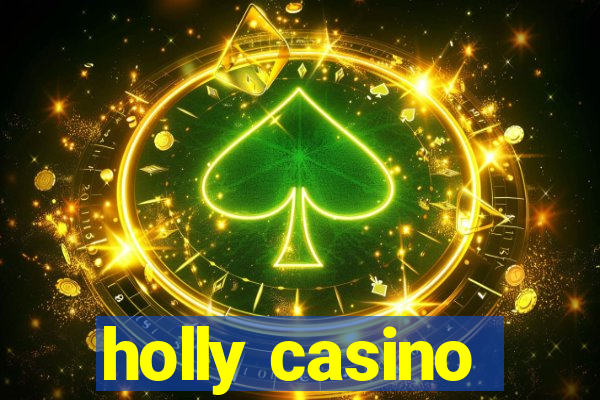 holly casino