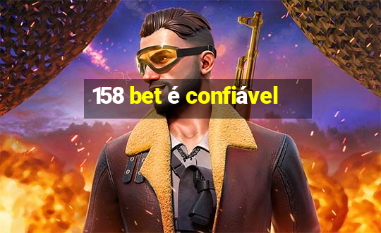 158 bet é confiável