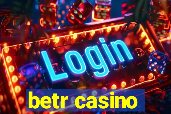 betr casino