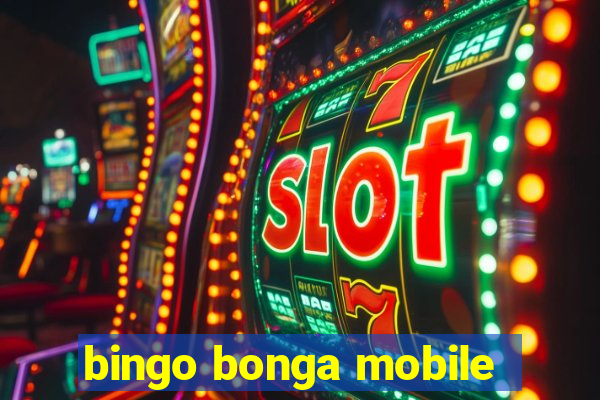 bingo bonga mobile