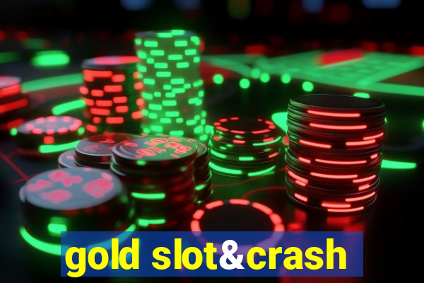 gold slot&crash