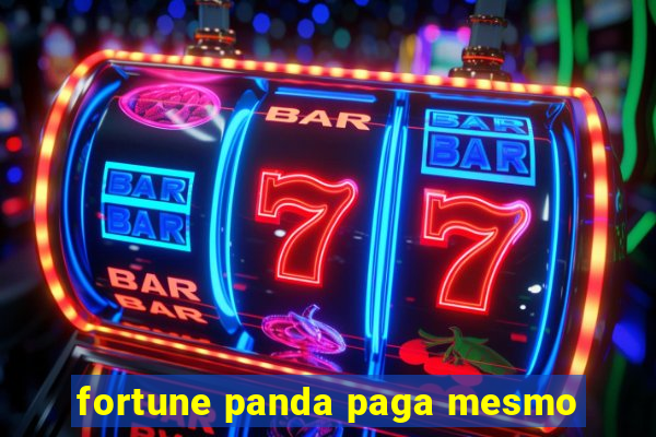 fortune panda paga mesmo