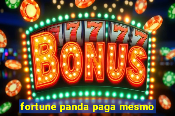 fortune panda paga mesmo