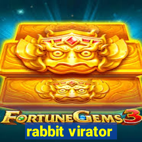 rabbit virator