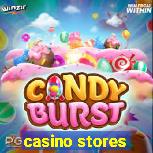 casino stores