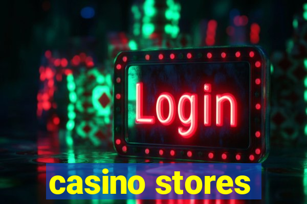 casino stores