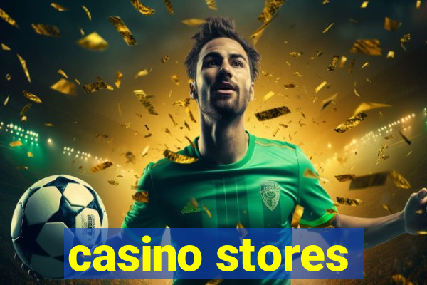 casino stores