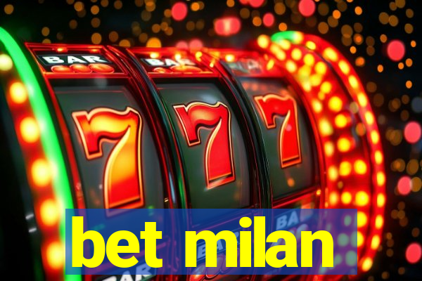 bet milan