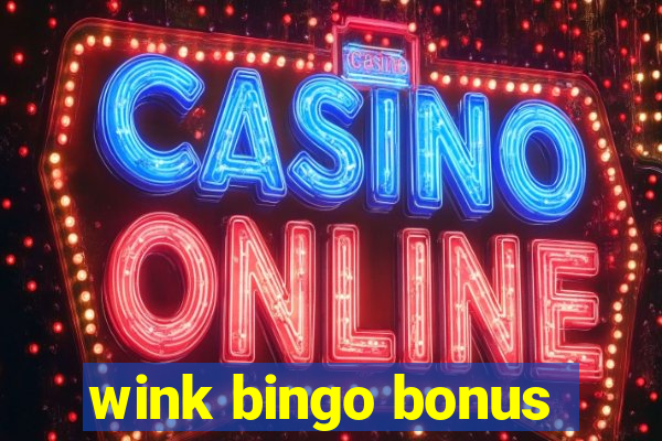 wink bingo bonus