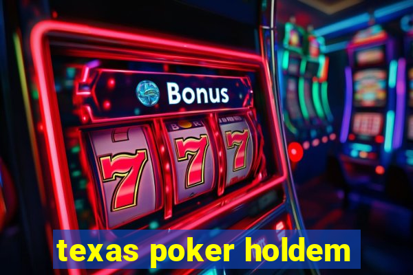 texas poker holdem