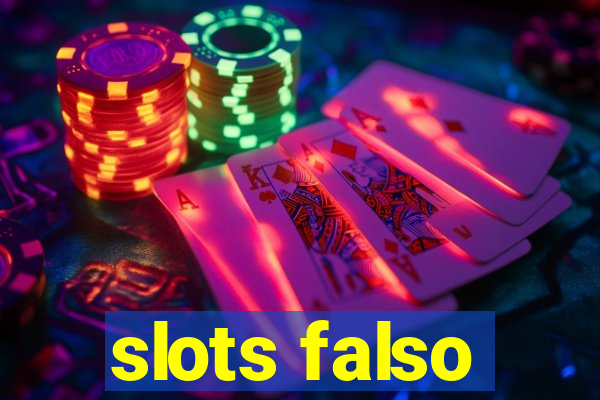 slots falso