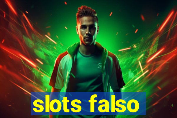 slots falso