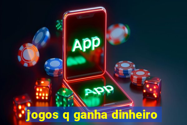 jogos q ganha dinheiro