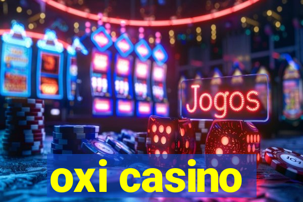 oxi casino