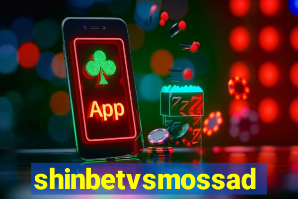 shinbetvsmossad