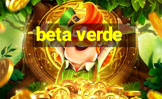 beta verde