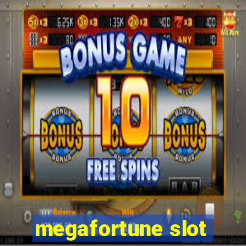 megafortune slot