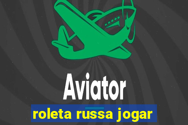 roleta russa jogar