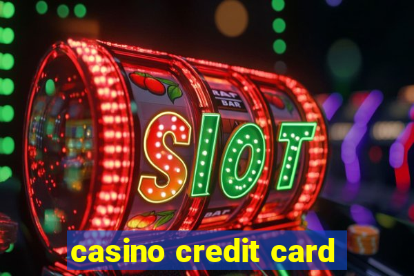 casino credit card