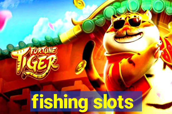 fishing slots