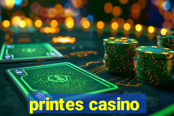 printes casino