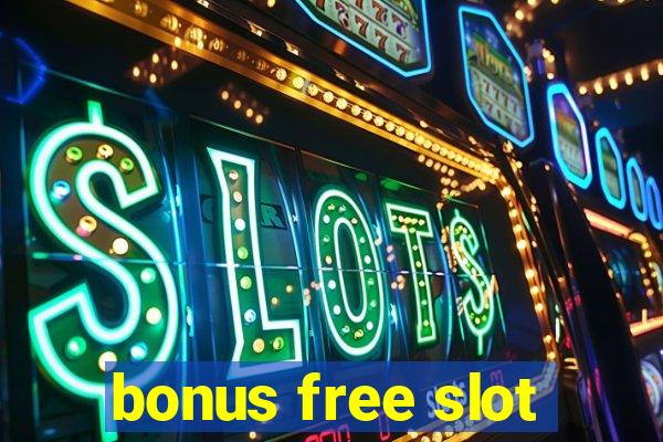 bonus free slot