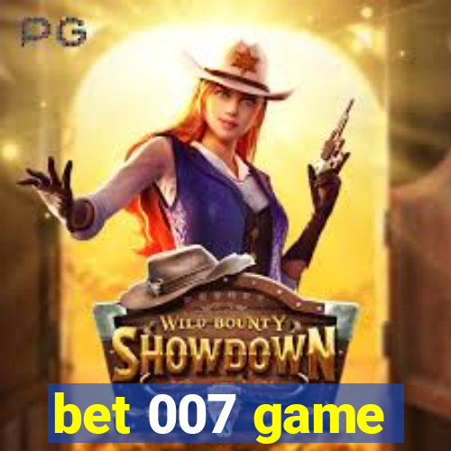 bet 007 game