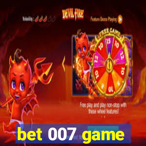 bet 007 game