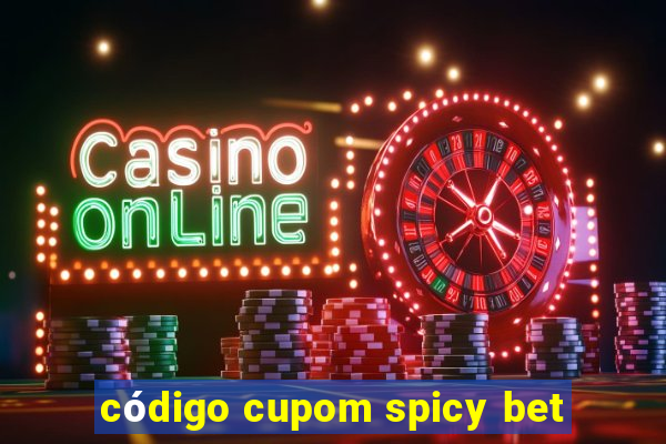 código cupom spicy bet