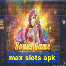 max slots apk