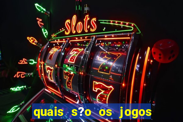 quais s?o os jogos que realmente pagam