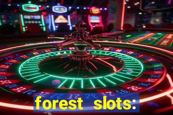 forest slots: casino games