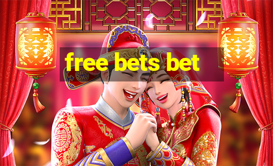 free bets bet