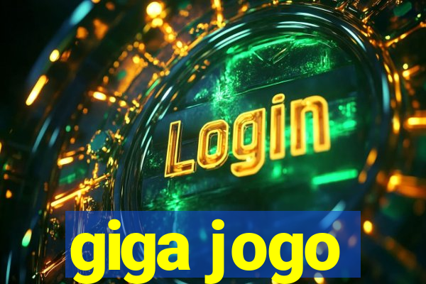 giga jogo