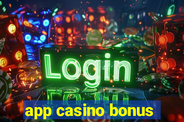 app casino bonus