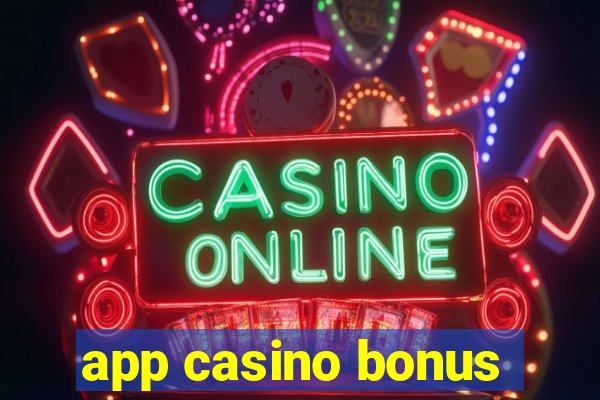 app casino bonus